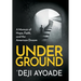 Underground: A Memoir of Hope, Faith, and the American Dream