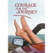 Courage for the Journey: Wisdom for the Broken Road