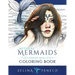 Mythical Mermaids - Fantasy Adult Coloring Book