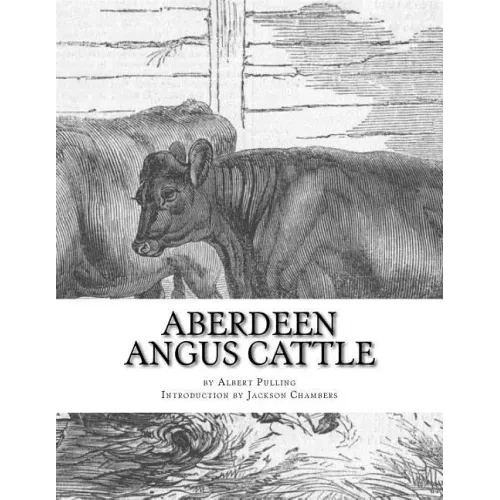 Aberdeen Angus Cattle: Notes on Fashion and an Account of Some Leading Herds