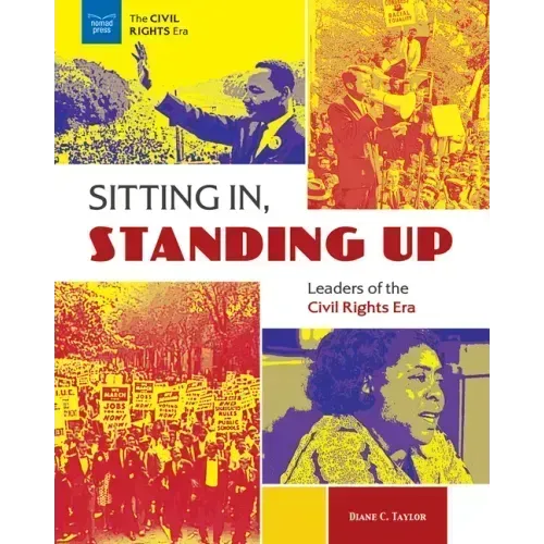 Sitting In, Standing Up: Leaders of the Civil Rights Era