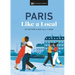 Paris Like a Local: By the People Who Call It Home