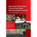 Agricultural Trade between China and the Greater Mekong Subregion Countries: A Value Chain Analysis