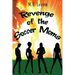 Revenge of the Soccer Moms