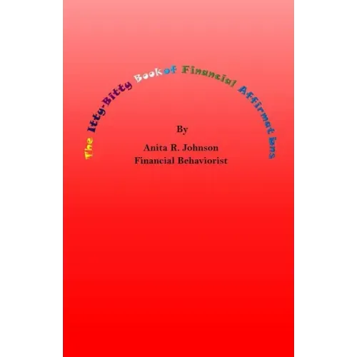 The Itty Bitty Book of Financial Affirmations