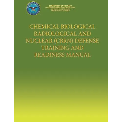 Chemical Biological Radiological and Nuclear (CBRN) Defense Training and Readiness Manual