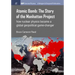Atomic Bomb: The Story of the Manhattan Project: How nuclear physics became a global geopolitical game-changer