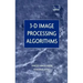 3-D Image Processing Algorithms