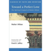 Toward a Perfect Love: The Spiritual Counsel of Walter Hilton