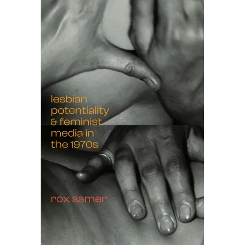 Lesbian Potentiality and Feminist Media in the 1970s
