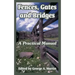 Fences, Gates and Bridges: A Practical Manual