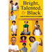 Bright, Talented, & Black: A Guide for Families of Black Gifted Learners