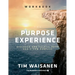 The Purpose Experience - Workbook: Discover and Fulfill Your God-Given Purpose