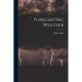 Forecasting Weather