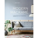 Modern Macrame: 33 Stylish Projects for Your Handmade Home