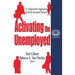 Activating the Unemployed: A Comparative Appraisal of Work-Oriented Policies