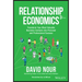 Relationship Economics: Transform Your Most Valuable Business Contacts Into Personal and Professional Success
