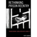 Rethinking Prison Reentry: Transforming Humiliation into Humility
