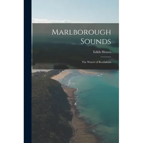 Marlborough Sounds: the Waters of Restfulness