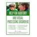 Help for Auditory and Visual Processing Disorders: Strategies for Parents and Teachers