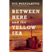 Between Here and the Yellow Sea