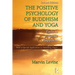 The Positive Psychology of Buddhism and Yoga: Paths to A Mature Happiness