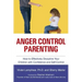 Anger Control Parenting: How to Effectively Discipline Your Children with Confidence and Self-Control