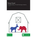 Party Food: A Partisan History of Food & Farming Policy in America