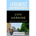Greater Than a Tourist- LVIV Ukraine: 50 Travel Tips from a Local