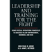 Leadership and Training for the Fight: Using Special Operations Principles to Succeed in Law Enforcement, Business, and War