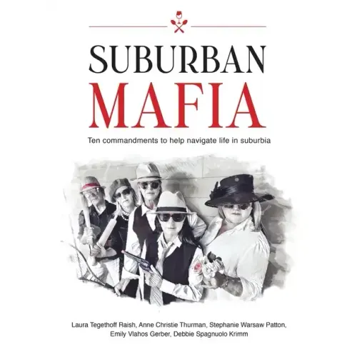 Suburban Mafia: Ten commandments to help navigate life in suburbia.