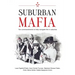 Suburban Mafia: Ten commandments to help navigate life in suburbia.
