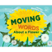 Moving Words about a Flower