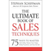 The Ultimate Book of Sales Techniques: 75 Ways to Master Cold Calling, Sharpen Your Unique Selling Proposition, and Close the Sale