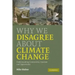Why We Disagree about Climate Change