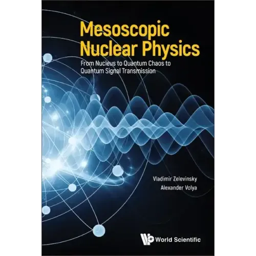 Mesoscopic Nuclear Physics: From Nucleus to Quantum Chaos to Quantum Signal Transmission