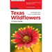 Texas Wildflowers: A Field Guide