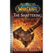 World of Warcraft: The Shattering - Prelude to Cataclysm: Blizzard Legends