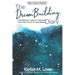 The DreamBuilding Diary: Your personal journey to creating and living the life of your dreams