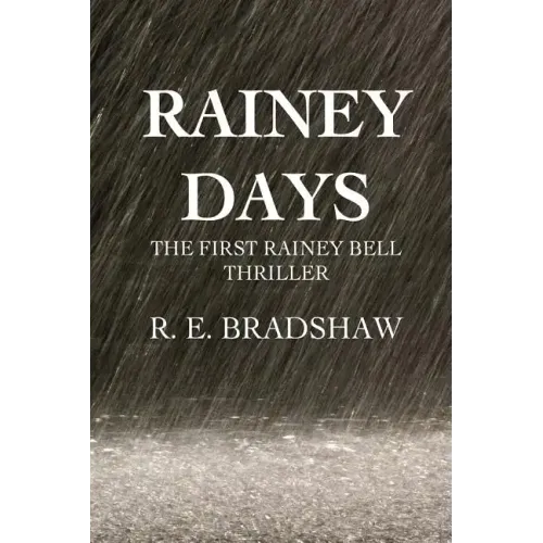 Rainey Days: A Rainey Bell Thriller