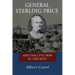 General Sterling Price and the Civil War in the West