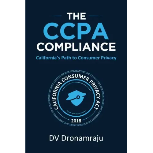 The CCPA Compliance: California's Path to Consumer Privacy