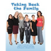 Taking Back the Family