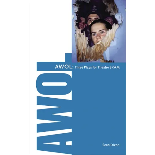 Awol: 3 Plays for Theatre Skam