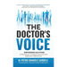 The Doctor's Voice: Empowering Solutions to Physicians' Frustrations, Burnout, and Healthcare Inefficiencies
