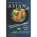 The Easiest Ways to Cook Asian Meals: More Than 20 Basic Asian Slow Cooker Recipes Designed to Make Life Easier for You