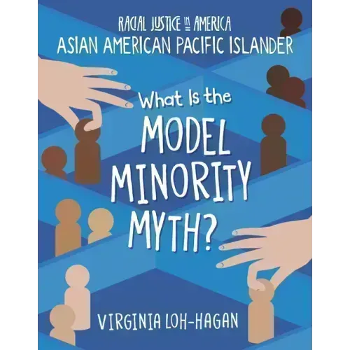 What Is the Model Minority Myth?
