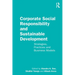 Corporate Social Responsibility and Sustainable Development: Strategies, Practices and Business Models