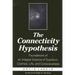 The Connectivity Hypothesis: Foundations of an Integral Science of Quantum, Cosmos, Life, and Consciousness
