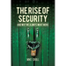 The Rise of Security and Why We Always Want More